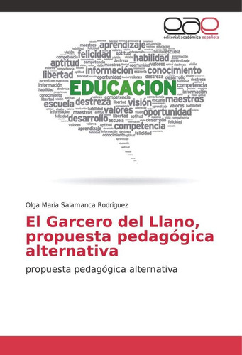 Libro: El Garcero Del Llano, Propuesta Pedagógica Alternativ
