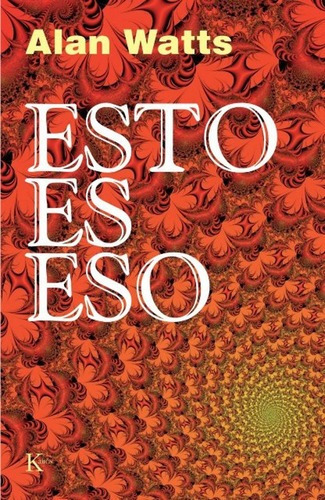 Esto Es Eso - Allan Watts - Libro Nuevo - Envio En Dia