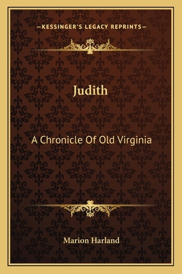 Libro Judith: A Chronicle Of Old Virginia - Harland, Marion