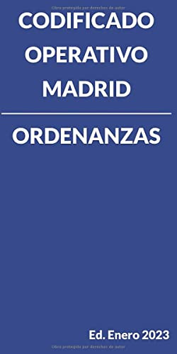 Codificado Operativo Madrid Ordenanzas : Edicion Enero 2023