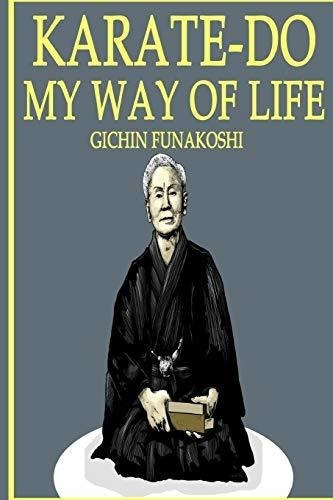 Karate-do My Way Of Life - Funakoshi, Gichin, De Funakoshi, Gic. Editorial Blurb En Inglés