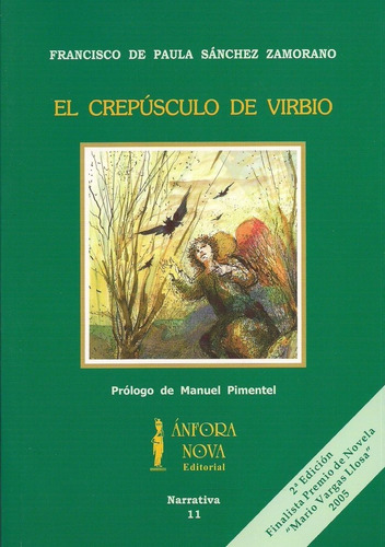 El Crepãâºsculo De Virbio, De Sánchez Zamorano, Francisco De Paula. Editorial Editorial/revista Literaria Anfora Nova, Tapa Blanda En Español