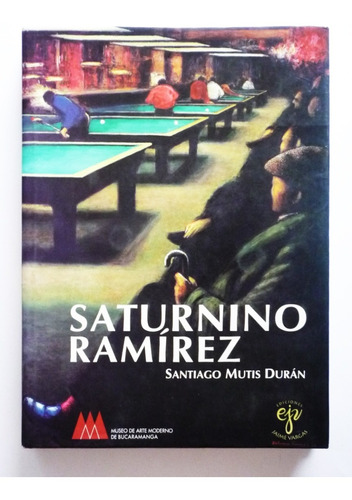 Santiago Mutis Duran - Saturnino Ramirez