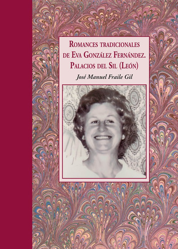 Romances Tradicionales De Eva Gonzãâ¡lez Fernãâ¡ndez. Palacios, De Fraile Gil, José Manuel. Editorial Lamiñarra, Tapa Dura En Español