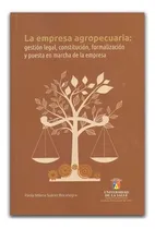Comprar Libro: La Empresa Agropecuaria: Gestión Legal, Constitución,