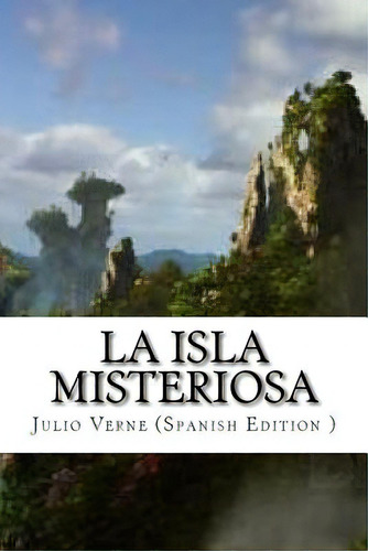 La Isla Misteriosa, De Verne, Julio. Editorial Createspace, Tapa Blanda En Español