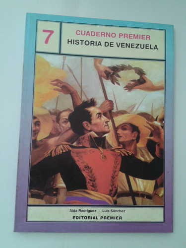 Historia De Venezuela 7mo, Cuaderno Premier. Premier