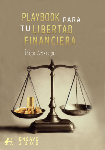 Playbook Para Tu Libertad Financiera, De Arístegui, Íñigo., Vol. 1. Editorial Editorial Adarve, Tapa Blanda En Español