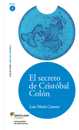 El Secreto De Cristobal Colon - Nivel 3, De Carrero, Luis Maria. Editora Santillana, Capa Mole Em Espanhol