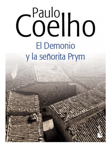 El Demonio Y La Señorita Prym - Paulo Coelho