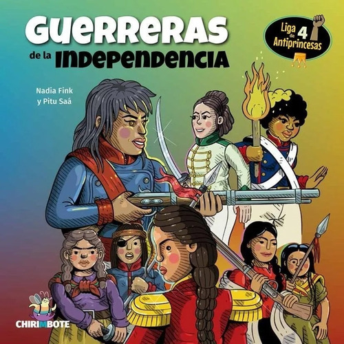 Liga De Antiprincesas #4: Guerreras De La Independencia - Na