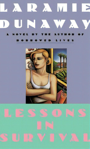 Lessons In Survival, De Dunaway, Laramie. Editorial Grand Central Publ, Tapa Dura En Inglés