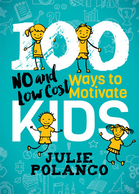 Libro 100 Ways To Motivate Kids: No And Low Cost - Polanc...