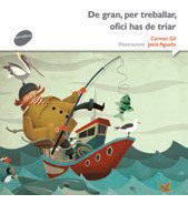 De Gran, Per Treballar, Ofici Has De Triar (libro Original)