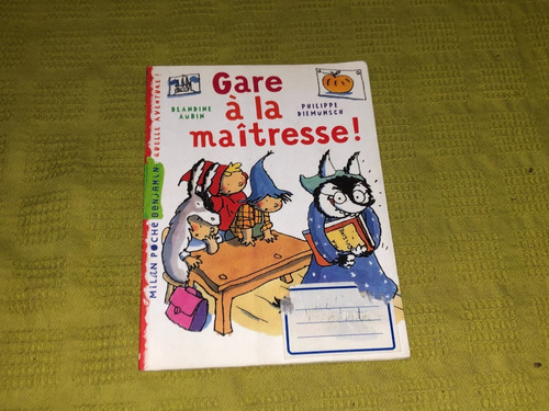 Gare À La Maitresse ! - Blandine Aubin - Milan Poche