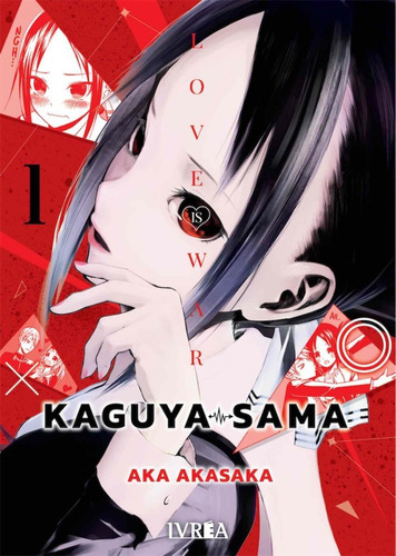 Kaguya-sama: Love Is War No. 1: Kaguya-sama: Love Is War No. 1, De Aka Akasaka. Serie Kaguya-sama: Love Is War, Vol. 1. Editorial Ivrea, Tapa Blanda, Edición 1 En Español, 2020