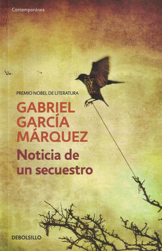 Noticia De Un Secuestro Gabriel García Márquez Debolsillo