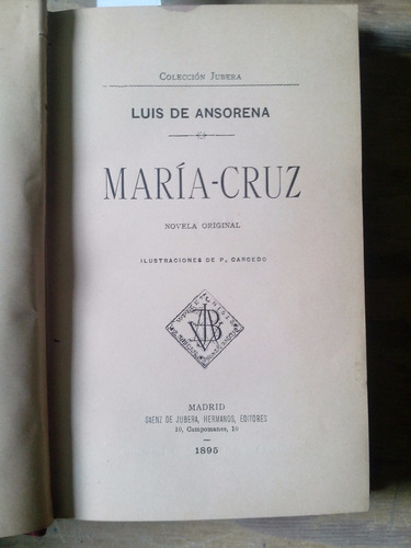 Ansorena, Luis De. María-cruz. Año 1895. Libro Antiguo.