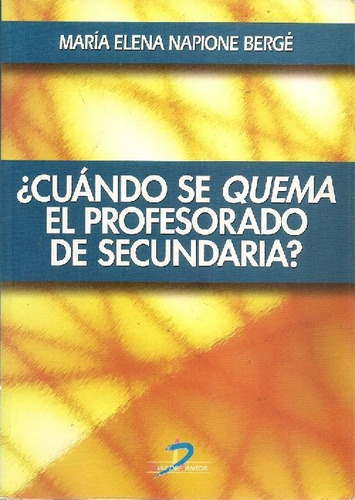 Libro ¿cuando Se Quema El Profesorado De Secundaria? De Mari