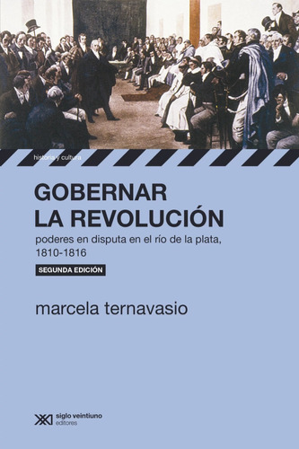 Gobernar La Revolucion - Marcela Ternavasio