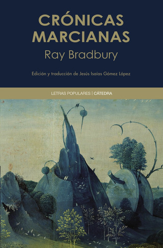 Crónicas marcianas, de Bradbury, Ray. Editorial Cátedra, tapa blanda en español, 2022