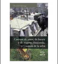 Comprar Libro: Cuentos De Amor, De Locura Y De Muerte, Anaconda, Y