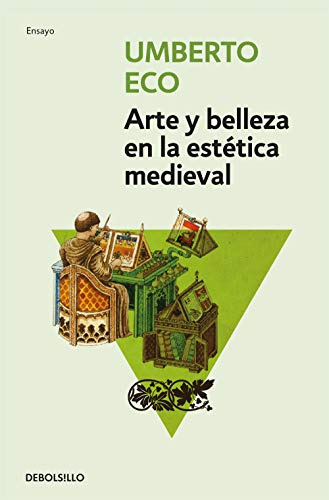 Arte Y Belleza En La Estetica Medieval - Eco Umberto