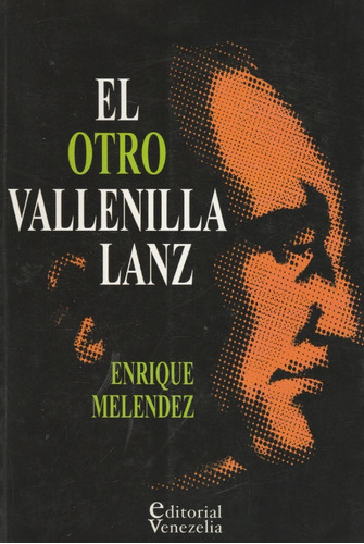 El Otro Vallenilla Lanz Enrique Melendez