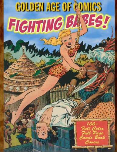 Libro:  Libro: Golden Age Of Comics  Babes (the Golden Age