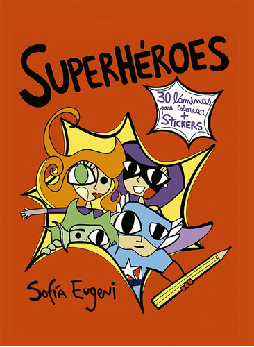 Libro Superheroes 30 Laminas Para Colorear + Stickers - Euge