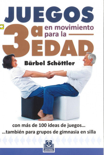 Libro Juegos En Movimiento Para La Tercera Edad