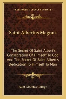 Libro Saint Albertus Magnus: The Secret Of Saint Albert's...