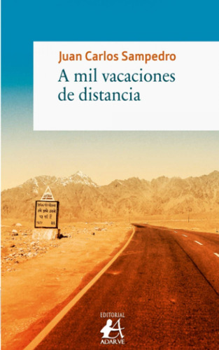 Libro A Mil Vacaciones De Distancia - Sampedro, Juan Carlos