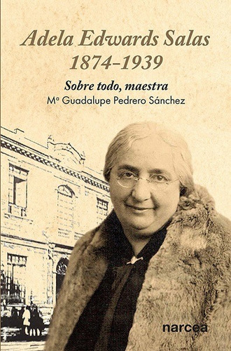 Adela Edwards Salas. 1874-1939 - Pedrero Sánchez  - *