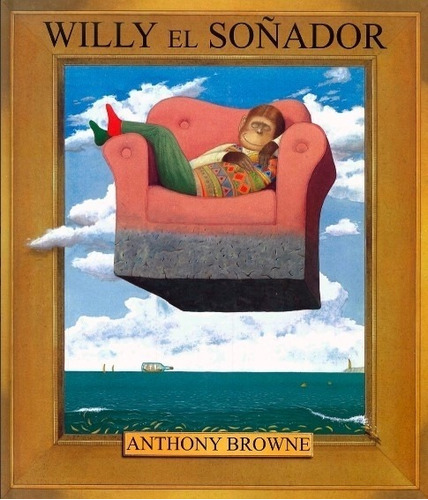 Willy El Soñador - Anthony Browne