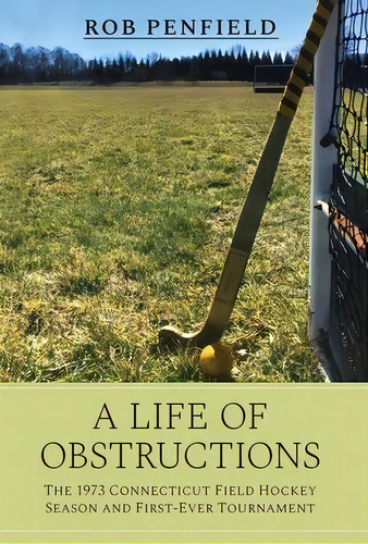 A Life Of Obstructions, De Rob Penfield. Editorial Atmosphere Press, Tapa Dura En Inglés