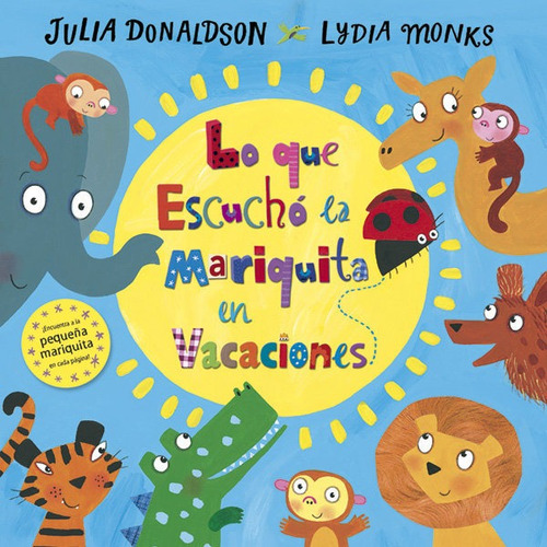 Lo Que Escuchãâ³ La Mariquita En Vacaciones, De Donaldson, Julia. Editorial Ediciones Fortuna, Tapa Dura En Español