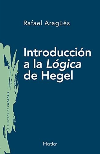 Introducción A La Lógica De Hegel (biblioteca De Filosofía)