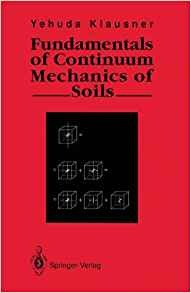 Fundamentals Of Continuum Mechanics Of Soils