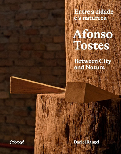 Afonso tostes - entre a cidade e a natureza, de  Rangel, Daniel. Editora de livros Cobogó LTDA, capa dura em português, 2020