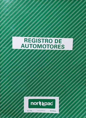 Registro Automotores - Nor Pac 725 - 26 Hojas