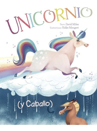 Unicornio (y caballo), de Miles, David. Editorial Ediciones Obelisco en español