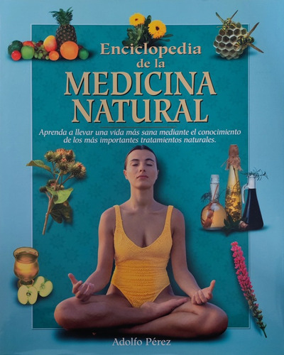 Enciclopedia De La Medicina Natural