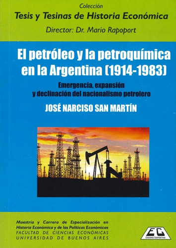 El Petróleo Y La Petroquímica En La Argentina - San Martín