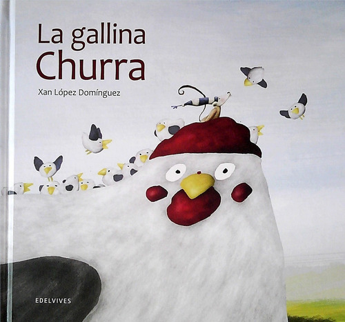 Gallina Churra, La - Lopez Dominguez, Xan