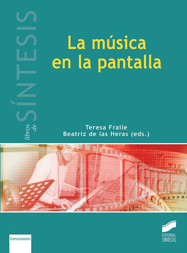 La Mãâºsica En La Pantalla, De Fraile, Teresa. Editorial Sintesis, Tapa Blanda En Español