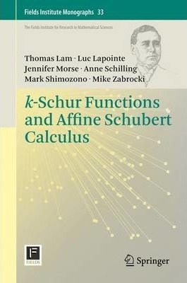 Libro K-schur Functions And Affine Schubert Calculus - Th...