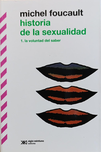 Foucault Historia De La Sexualidad 1 La Voluntad Del Saber