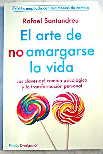 Libro Arte De No Amargarse La Vida Ed Ampliad De Santandreu