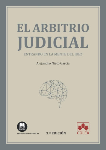 Libro: El Arbitrio Judicial: Entrando En La Mente Del Juez (